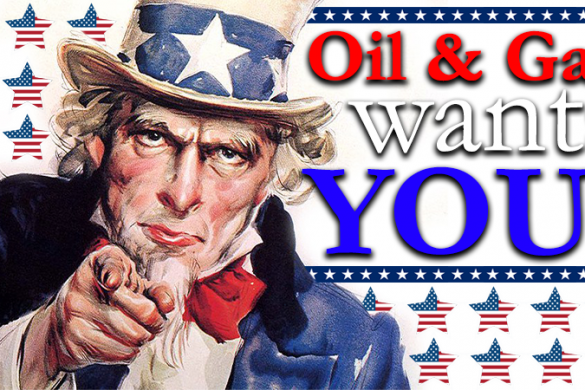 Oil and Gas Wants You