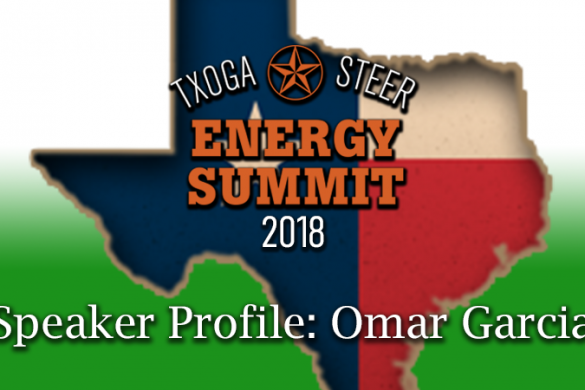 STEER Energy Summit 2018 Featured Omar Garcia South Texas Energy & Economic Roundtable