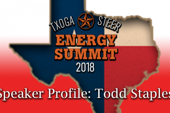 STEER Energy Summit 2018 Featured Todd Staples TXOGA